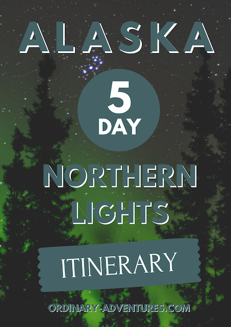 Alaska 5 Day Northern Lights Itinerary