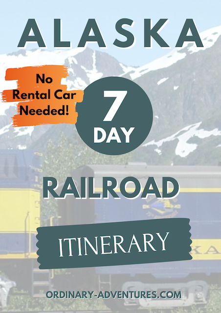 Alaska 7 Day Railroad Itinerary